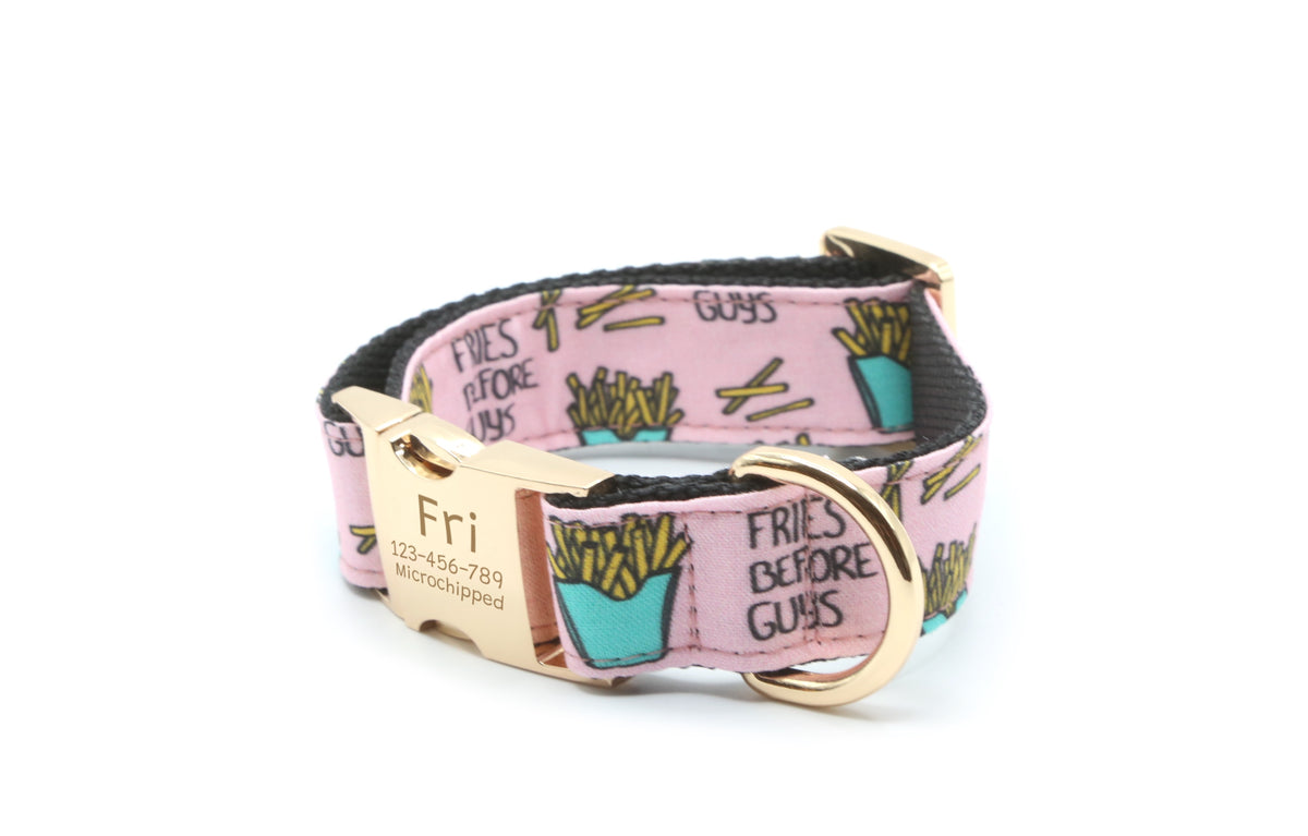 Fries Before Guys Dog Collar